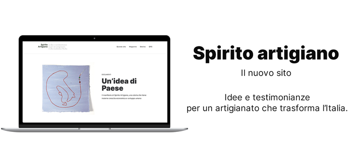 EVENTI – Oggi il debutto di Spirito artigiano, la piattaforma web che valorizza la cultura dell’Italia artigiana