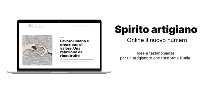 MEDIA – Nuova edizione di Spirito Artigiano, la piattaforma web che valorizza l’Italia artigiana
