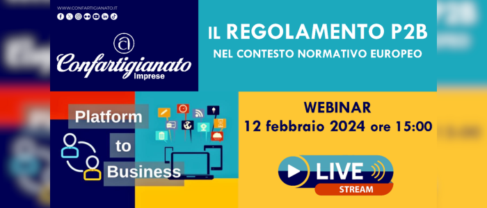 INNOVAZIONE – Il 12 febbraio, Confartigianato e AGCOM approfondiscono i temi del nuovo Regolamento P2B